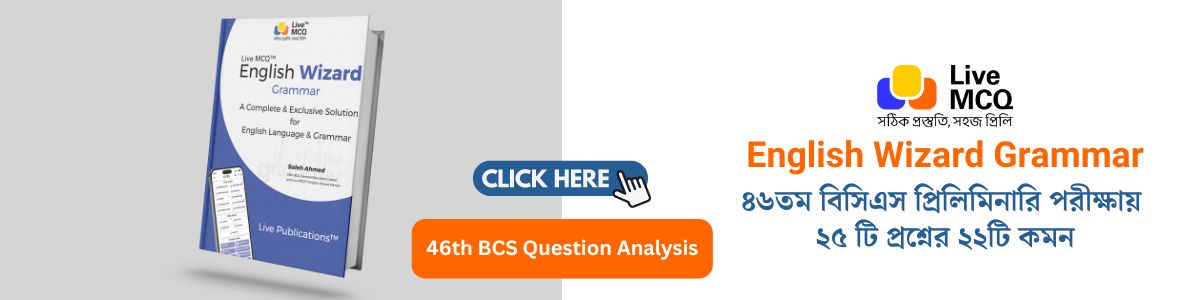 46th BCS Preliminary English Question Analysis — English Wizard Grammar